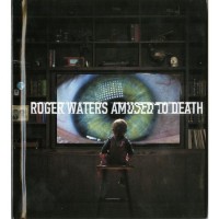 Roger Waters - Amused To Death (Hybrid Multichannel SACD)